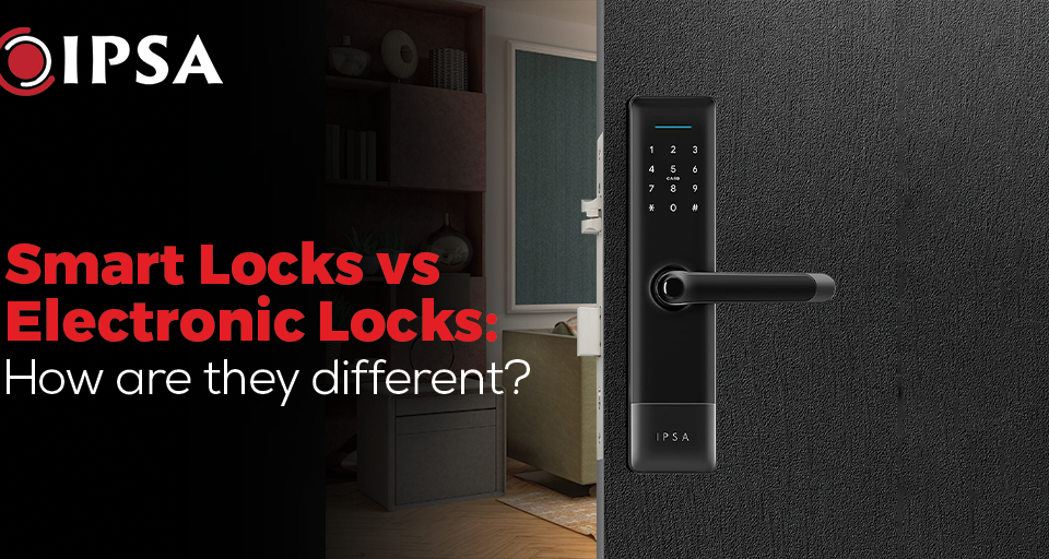 Smart Locks vs Electronic Locks: How are they different?